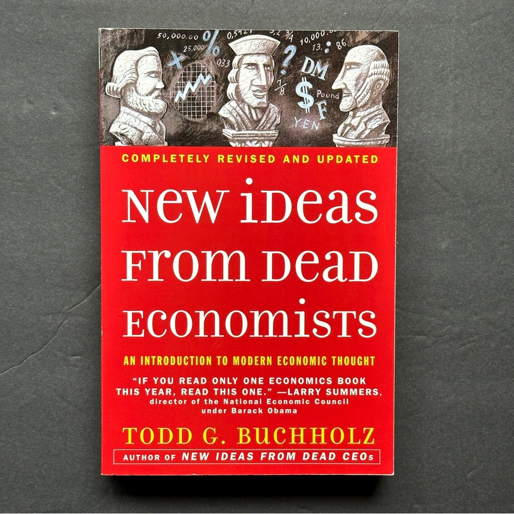 🟢 New Ideas From Dead Economists by Todd G. Buchholz | Economics | PB